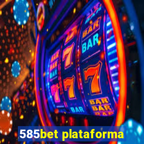 585bet plataforma